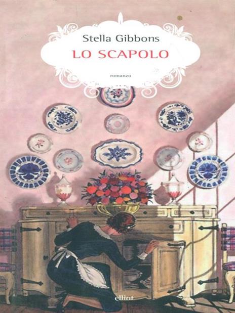 Lo scapolo - Stella Gibbons - 3