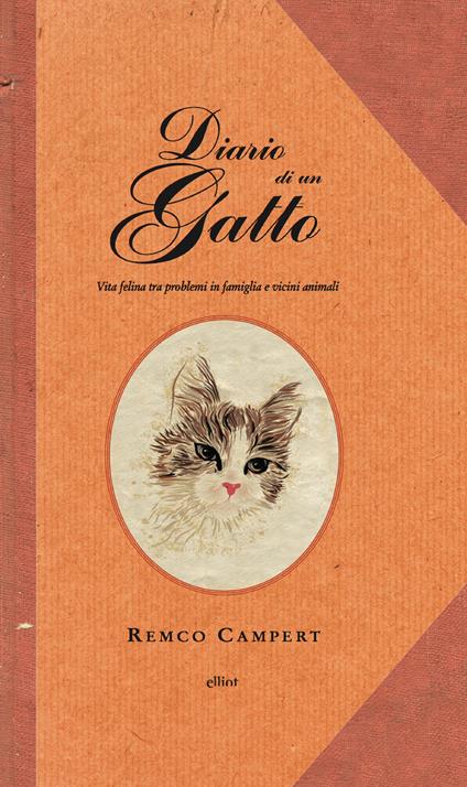 Diario di un gatto. Vita felina tra problemi in famiglia e vicini animali - Remco Campert,David Santoro - ebook