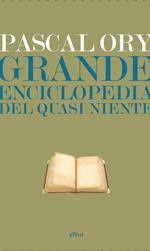 Grande enciclopedia del quasi niente