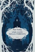 Una luce nella foresta