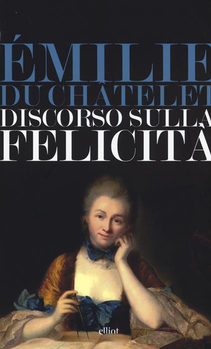 Discorso sulla felicità - Émilie Du Châtelet - copertina