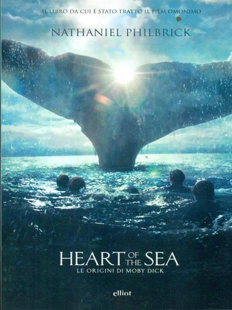 Heart of the sea. Le origini di Moby Dick - Nathaniel Philbrick - 6