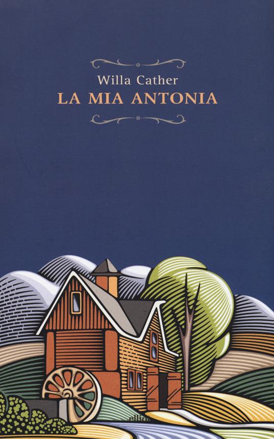 La mia Antonia - Willa Cather - 2