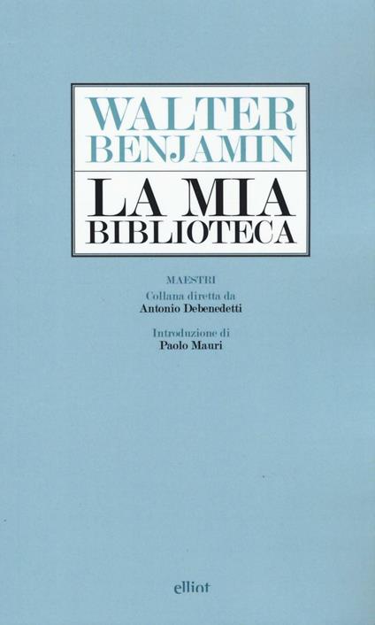 La mia biblioteca - Walter Benjamin - copertina