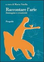 Raccontare l'arte. Immagini e creatività