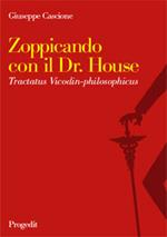 Zoppicando con il dr. House. Tractatus Vicodin-philosophicus