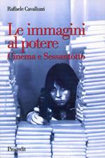 Le immagini al potere. Cinema e sessantotto