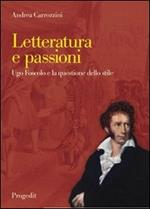 Letteratura e passioni. Ugo Foscolo e la questione dello stile