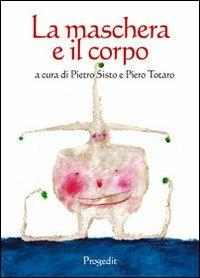 La maschera e il corpo - copertina