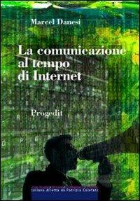 La comunicazione al tempo di internet - Marcel Danieli - copertina