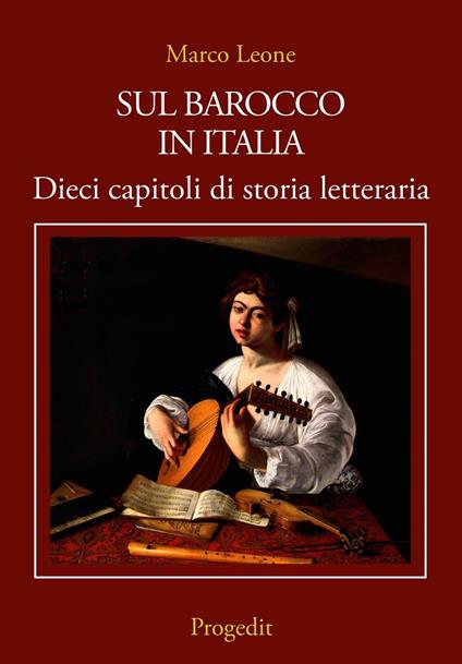 Sul Barocco in Italia. Dieci capitoli di storia letteraria - Marco Leone - copertina