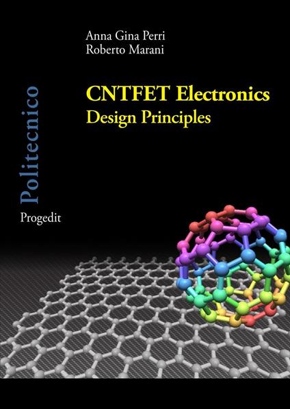 CNTFET Electronics. Design principles - Anna Gina Perri,Roberto Marani - copertina