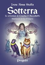 Sotterra. Le avventure di Crocchia & MezzoBaffo