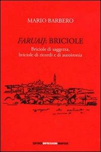 Faruaij. Briciole, briciole di saggezza, briciole di ricordi e di autoironia - Mario Barbero - copertina