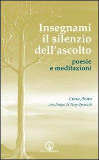 Insegnami il silenzio dell'ascolto - Lucia Amato - copertina