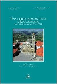 Una chiesa bramantesca a Roccaverano. Santa Maria Annunziata (1509-2009). Atti del Convegno (Roccaverano, 29-30 maggio 2009) - copertina