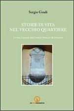 Storie di vita nel vecchio quartiere. La via Luccoli nel Centro Storico di Genova