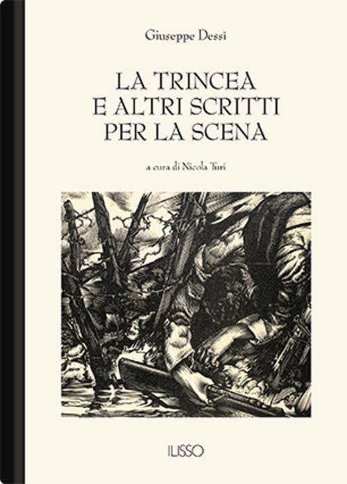 La trincea e altri scritti per la scena - Giuseppe Dessì - copertina