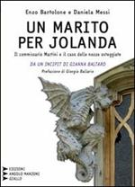 Un marito per Jolanda. Il commissario Martini e il caso delle nozze osteggiate. Ediz. a caratteri grandi