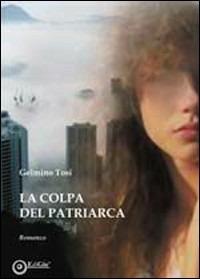 La colpa del patriarca - Gelmino Tosi - copertina