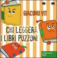 Chi leggerà i libri puzzoni? - Giacomo Vit - copertina