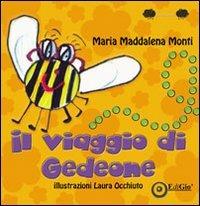 Il viaggio di Gedeone. Ediz. illustrata - M. Maddalena Monti - copertina