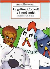 La gallina Coccodè e i suoi amici - Anna Bertolotti - copertina