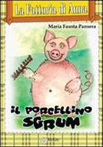 Il porcellino Sgrunf