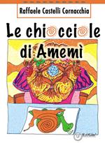 Le chiocciole di Amemì