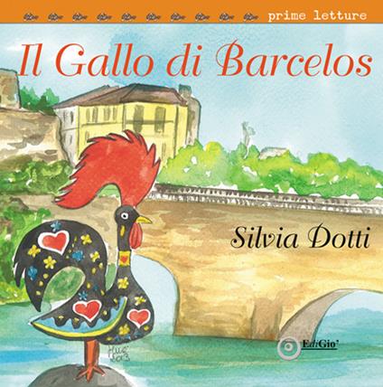 Il Gallo di Barcelos - Silvia Dotti - copertina