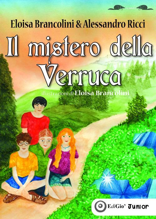 Il mistero della Verruca - Eloisa Brancolini,Alessandro Ricci - copertina