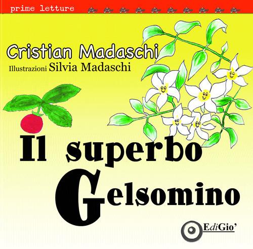 Il superbo gelsomino - Cristian Madaschi - copertina