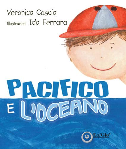 Pacifico e l'Oceano. Ediz. illustrata - Veronica Coscia - copertina