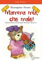 Mamma mia, che male!