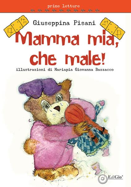 Mamma mia, che male! - Giuseppina Pisani - copertina