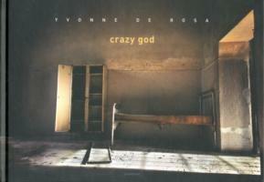 Crazy god. Ediz. italiana e inglese - Yvonne De Rosa - copertina