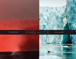 Fire and ice timescapes. Ediz. illustrata