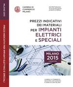 Prezzi indicativi dei materiali per impianti elettrici e speciali sulla piazza di Milano. Primo semestre 2015