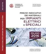 Prezzi indicativi dei materiali per impianti elettrici e speciali sulla piazza di Milano. Primo semestre 2016