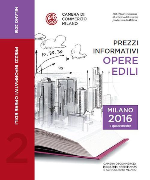 Prezzi informativi delle opere edili in Milano. Secondo quadrimestre 2016 - copertina