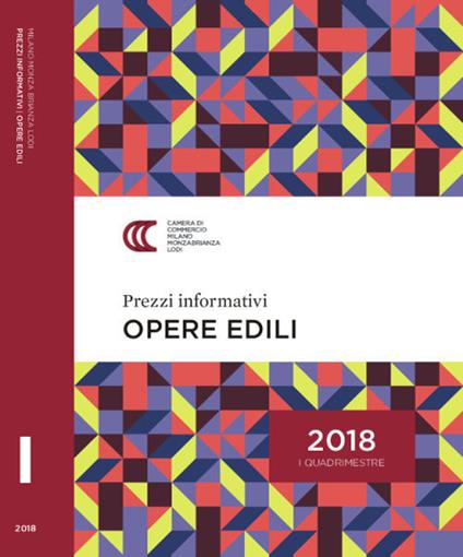 Prezzi informativi delle opere edili in Milano. Primo quadrimestre 2018 - copertina