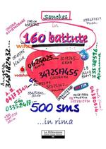 In 160 battute. 500 sms... in rima