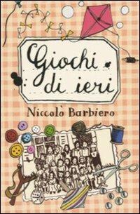 I giochi di ieri. Carte. Ediz. illustrata - Niccolò Barbiero - copertina