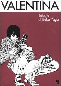 Valentina. Trilogia di Baba Yaga - Guido Crepax - copertina