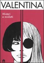 Valentina. Misteri e misfatti