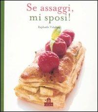 Se assaggi, mi sposi! - Raphaële Vidaling - copertina