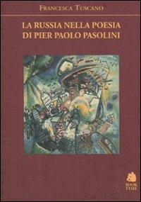 La Russia nella poesia di Pier Paolo Pasolini - Francesca Tuscano - copertina