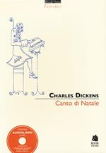 Canto di Natale in prosa ovvero Storie di fantasmi per Natale letto da Daniele Restelli, M. Balsamo, Guido Garlati. Con CD Audio