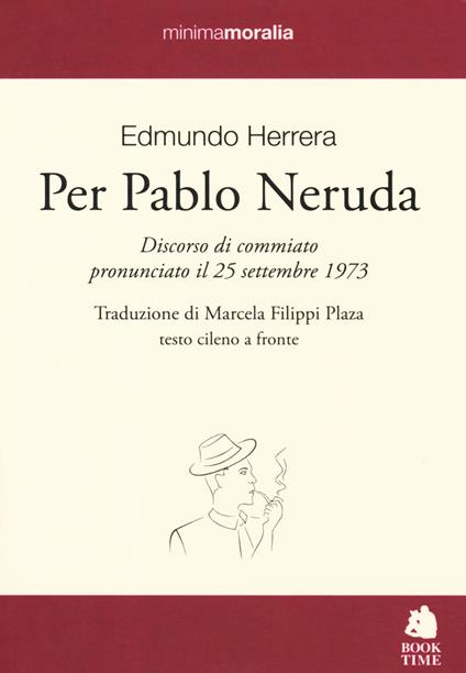 Per Pablo Neruda. Testo cileno a fronte - Edmundo Herrera - copertina