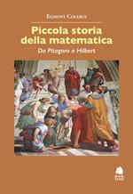 Piccola storia della matematica. Da Pitagora a Hilbert